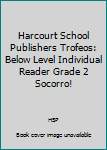Paperback Harcourt School Publishers Trofeos: Below Level Individual Reader Grade 2 Socorro! [Spanish] Book