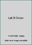 Let It Snow