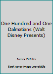 Hardcover One Hundred and One Dalmatians (Walt Disney Presents) Book