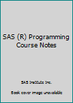 Hardcover SAS (R) Programming Course Notes Book