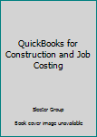 Spiral-bound QuickBooks for Construction and Job Costing Book