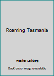 Paperback Roaming Tasmania Book