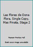 Paperback Las Flores de Dona Flora, Single Copy, Mas Pinata, Stage 2 Book