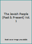 Unknown Binding The Jewish People (Past & Present) Vol. 1 Book