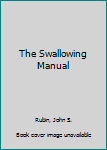 Hardcover The Swallowing Manual Book