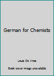 Unknown Binding German for Chemists Book