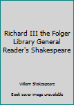 Mass Market Paperback Richard III the Folger Library General Reader's Shakespeare Book