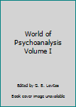 Unknown Binding World of Psychoanalysis Volume I Book