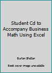 CD-ROM Student Cd to Accompany Business Math Using Excel Book