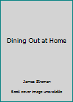 Hardcover Dining Out at Home Book