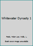 Hudson! - Book #1 of the Whitewater Dynasty