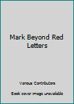 Unknown Binding Mark Beyond Red Letters Book