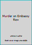 Unknown Binding Murder on Embassy Row Book