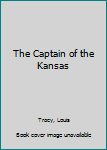 The Captain of the Kansas