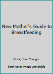 Paperback New Mother's Guide to Breastfeeding Book