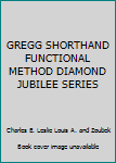 Hardcover GREGG SHORTHAND FUNCTIONAL METHOD DIAMOND JUBILEE SERIES Book