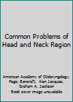 Paperback Common Problems of Head and Neck Region Book