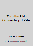Paperback Thru the Bible Commentary II Peter Book
