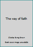 Hardcover The way of faith Book