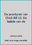 Paperback De avonturen van Chick Bill 13: De laatste van de Book