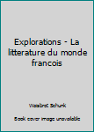 Explorations - La litterature du monde francois