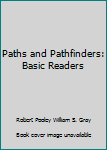 Paths and Pathfinders: Basic Readers