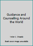 Paperback Guidance and Counselling Around the World Book