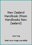 Paperback New Zealand Handbook (Moon Handbooks New Zealand) Book