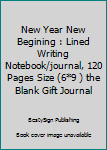 Paperback New Year New Begining : Lined Writing Notebook/journal, 120 Pages Size (6*9 ) the Blank Gift Journal Book