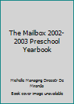 Hardcover The Mailbox 2002-2003 Preschool Yearbook Book