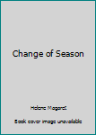 Hardcover Change of Season Book