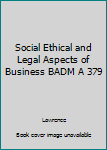 Paperback Social Ethical and Legal Aspects of Business BADM A 379 Book