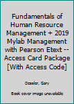 Paperback Fundamentals of Human Resource Management + 2019 Mylab Management with Pearson Etext -- Access Card Package [With Access Code] Book