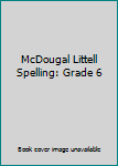 Paperback McDougal Littell Spelling: Grade 6 Book