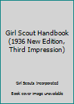 Unknown Binding Girl Scout Handbook (1936 New Edition, Third Impression) Book