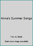 Paperback Anna's Summer Songs Book