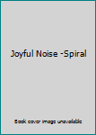 Paperback Joyful Noise -Spiral Book
