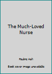 Mass Market Paperback The Much-Loved Nurse Book