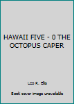 HAWAII FIVE - 0 THE OCTOPUS CAPER