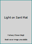Light On Sant Mat