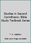 Hardcover Studies in Second Corinthians: Bible Study Textbook Series Book