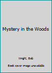 Paperback Mystery in the Woods Book