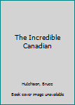 Mass Market Paperback The Incredible Canadian Book