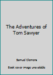 Paperback The Adventures of Tom Sawyer Book