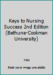 Paperback Keys to Nursing Success 2nd Edition (Bethune-Cookman University) Book