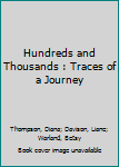 Paperback Hundreds and Thousands : Traces of a Journey Book