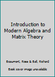 Hardcover Introduction to Modern Algebra and Matrix Theory Book