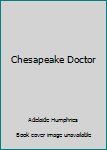 Mass Market Paperback Chesapeake Doctor Book
