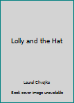 Paperback Lolly and the Hat Book
