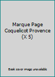 Unknown Binding Marque Page Coquelicot Provence (X 5) Book